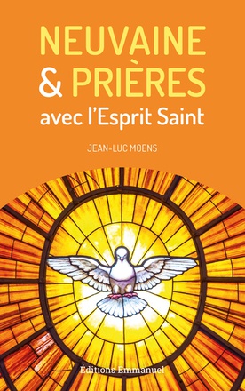 NEUVAINE ET PRIERES AVEC L'ESPRIT SAINT