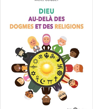 DIEU AU-DELA DES DOGMES ET DES RELIGIONS
