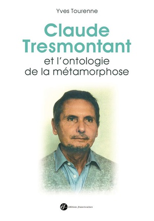 CLAUDE TRESMONTANT ET L'ONTOLOGIE DE LA METAMORPHOSE