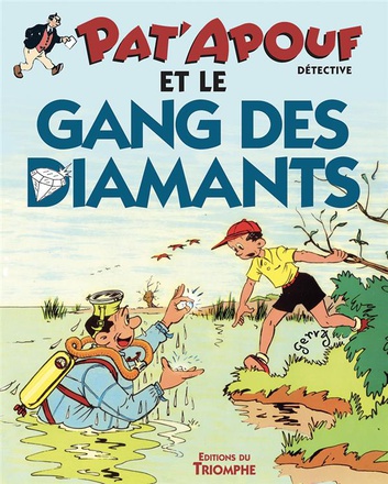 PAT'APOUF DETECTIVE - T13 - PAT'APOUF ET LE GANG DES DIAMANTS