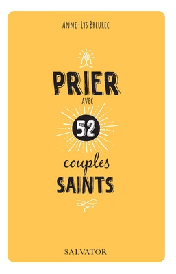 PRIER AVEC 52 COUPLES SAINTS