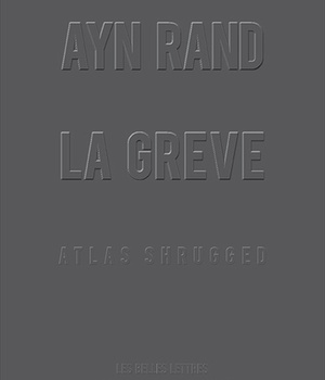 LA GREVE - ATLAS SHRUGGED [FORMAT POCHE]