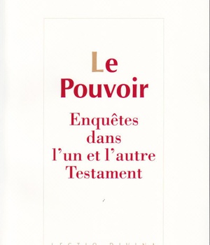 LE POUVOIR - ENQUETES DANS L'UN ET L'AUTRE TESTAMENT