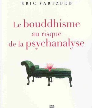 LE BOUDDHISME AU RISQUE DE LA PSYCHANALYSE
