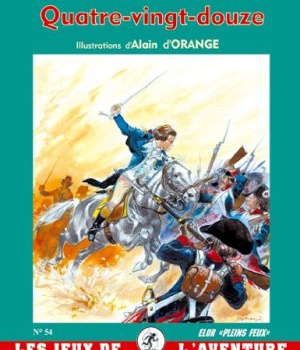 QUATRE-VINGT-DOUZE LA FRANCE ABANDONNEE - JDA 54