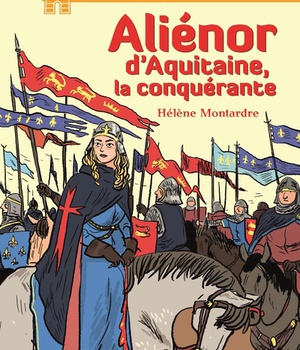 ALIENOR D'AQUITAINE, LA CONQUERANTE - VOL11