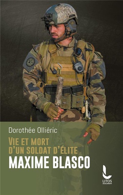 VIE ET MORT D'UN SOLDAT D'ELITE MAXIME BLASCO
