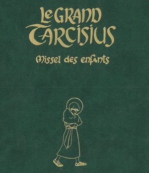 LE GRAND TARCISIUS MISSEL DES ENFANTS VERT