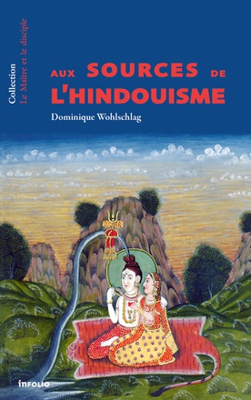 AUX SOURCES DE L'HINDOUISME