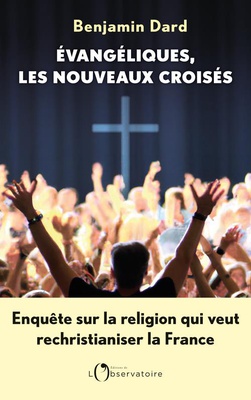 EVANGELIQUES, LES NOUVEAUX CROISES