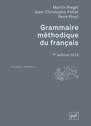 GRAMMAIRE METHODIQUE DU FRANCAIS - 7E EDITION MISE A JOUR 2018