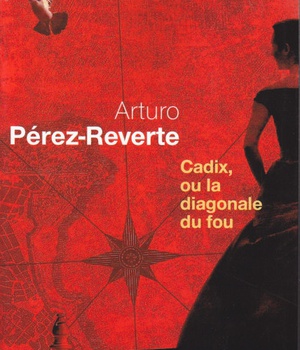 CADIX, OU LA DIAGONALE DU FOU