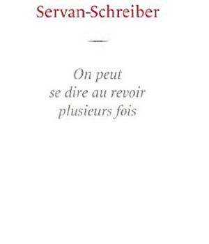ON PEUT SE DIRE AU REVOIR PLUSIEURS FOIS