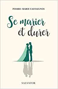 SE MARIER ET DURER 2E EDITION EDITION REVUE ET AUGMENTEE