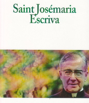 SAINT JOSEMARIA ESCRIVA