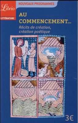 AU COMMENCEMENT... - RECITS DE CREATION ET CREATION POETIQUE