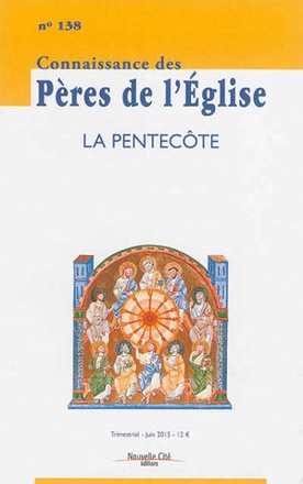 CONNAISSANCE DES PERES DE L'EGLISE N 138 - LA PENTECOTE