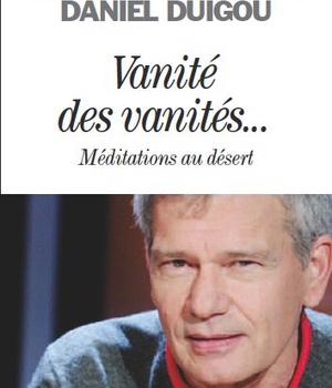 VANITE DES VANITES... - MEDITATIONS AU DESERT