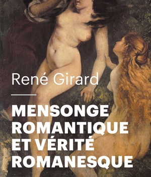 MENSONGE ROMANTIQUE ET VERITE ROMANESQUE