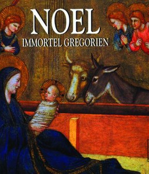 NOEL - IMMORTEL GREGORIEN CD