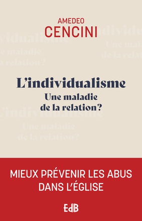 LINDIVIDUALISME - UNE MALADIE DE LA RELATION ?