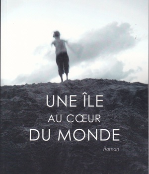 UNE ILE AU COEUR DU MONDE