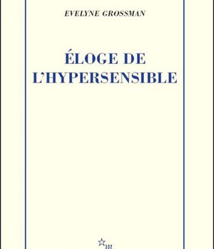 ELOGE DE L'HYPERSENSIBLE