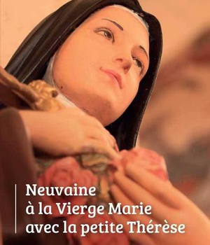 NEUVAINE A LA VIERGE MARIE AVEC LA PETITE THERESE