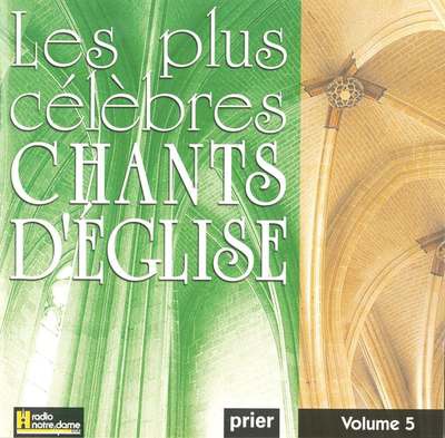 LES PLUS CELEBRES CHANTS D'EGLISE VOL. 5 - AUDIO