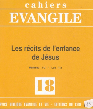 CAHIERS EVANGILE - NUMERO 18 LES RECITS DE L'ENFANCE DE JESUS