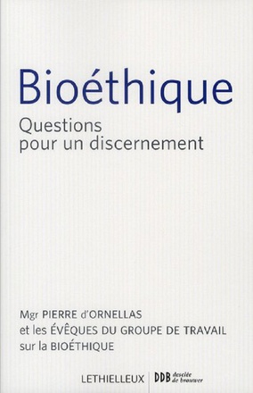 BIOETHIQUE - QUESTIONS POUR UN DISCERNEMENT