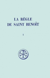 SC 181 LA REGLE DE SAINT BENOIT - TOME 1 (PROLOGUE - CHAPITRE 7)