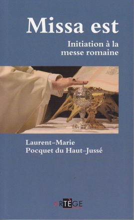 MISSA EST - INITIATION A LA MESSE ROMAINE
