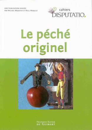 CAHIERS DISPUTATIO, N 1 - LE PECHE ORIGINEL