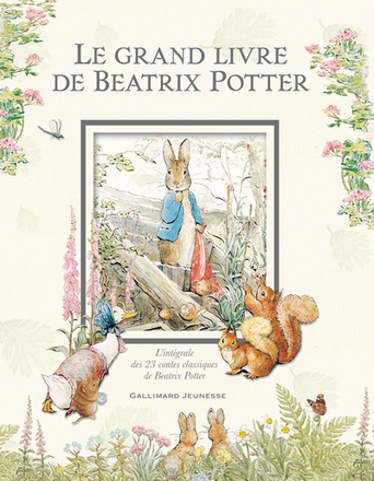 LE GRAND LIVRE DE BEATRIX POTTER - L'INTEGRALE DES 23 CONTES CLASSIQUES DE L'AUTEUR