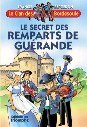 LE CLAN DES BORDESOULE - T21 - LE SECRET DES REMPARTS DE GUERANDE