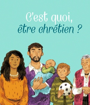 C'EST QUOI ETRE CHRETIEN ?