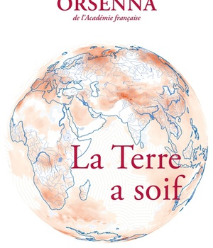 LA TERRE A SOIF - PETIT PRECIS DE MONDIALISATION TOME VI