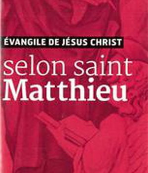 EVANGILE DE JESUS CHRIST - SELON SAINT MATTHIEU - NOUVELLE TRADUCTION AELF