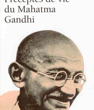 PRECEPTES DE VIE DU MAHATMA GANDHI