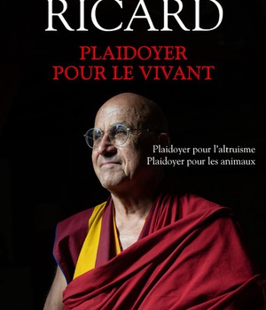 PLAIDOYER POUR LE VIVANT - PLAIDOYER POUR LE BONHEUR - PLAIDOYER POUR L'ALTRUISME - PLAIDOYER POUR L
