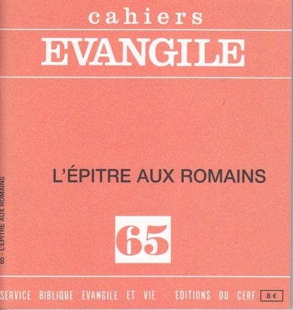 CAHIERS EVANGILE NO 65. L'EPITRE AUX ROMAINS