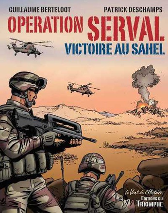 CORPS ET ARMES - OPERATION SERVAL, VICTOIRE AU SAHEL