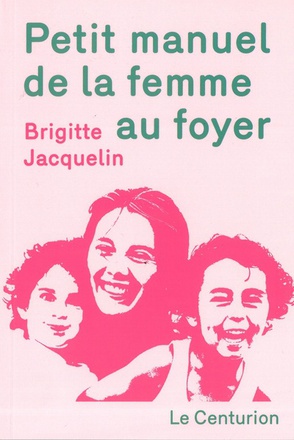 PETIT MANUEL DE LA FEMME AU FOYER
