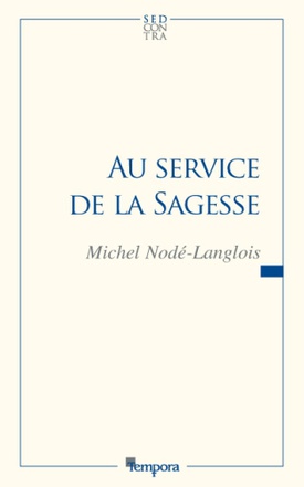 AU SERVICE DE LA SAGESSE