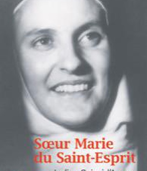 SOEUR MARIE DU SAINT-ESPRIT - JE DIS " OUI " A L'AMOUR