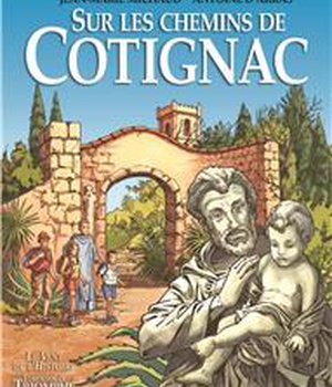 SAINTS ET SAINTES DE DIEU - SUR LES CHEMINS DE COTIGNAC