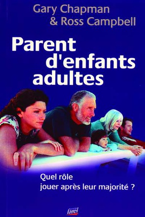 PARENT D'ENFANTS ADULTES QUEL ROLE JOUER APRES LEUR MAJORITE