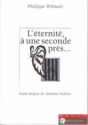 L'ETERNITE A UNE SECONDE PRES