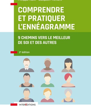 COMPRENDRE ET PRATIQUER L ENNEAGRAMME - 2E ED - 9 CHEMINS VERS LE MEILLEUR DE SOI ET DES AUTRES